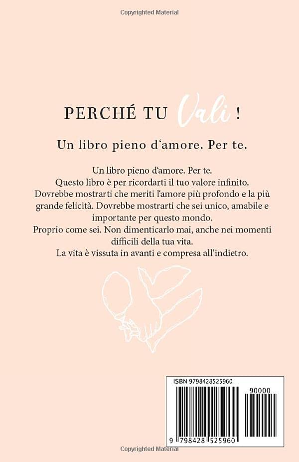 Perche' Tu Vali! Un Libro Pieno D'amore. Per Te - Terrizzi Giovanna