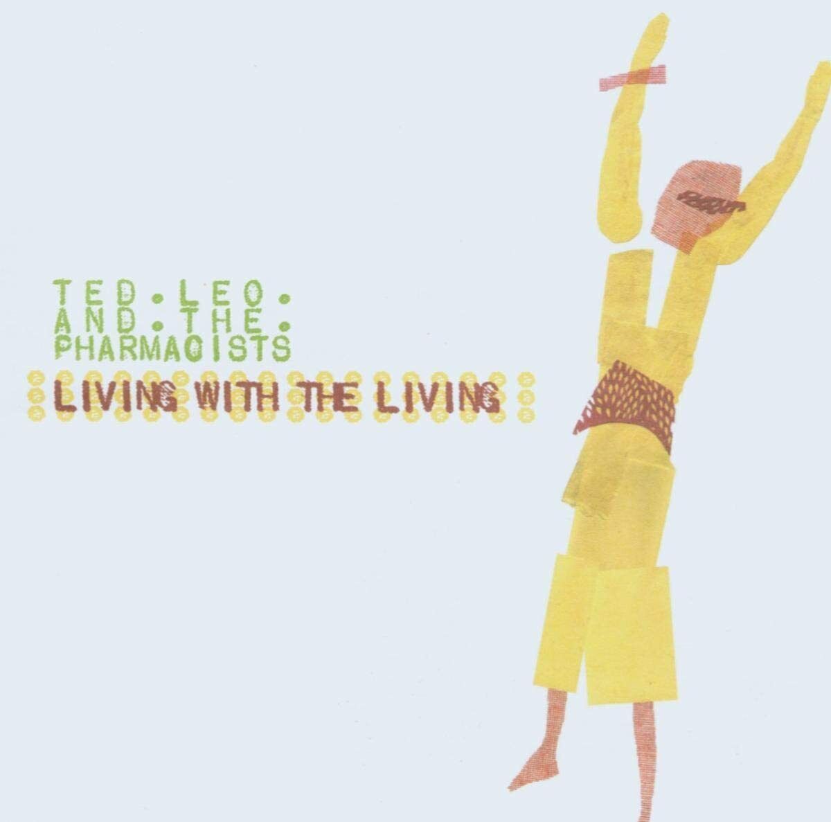 EBOND Ted Leo And The Pharmacists - Living With The Living + Ep5004 CD CDS001083