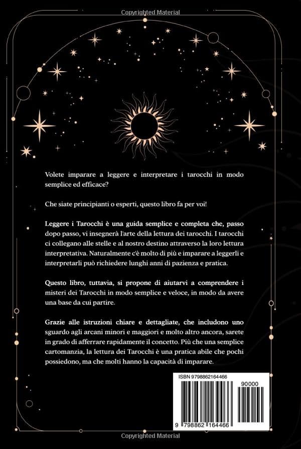 Leggere i Tarocchi: Guida Completa a Colori Per Interpretare i Veri Significati