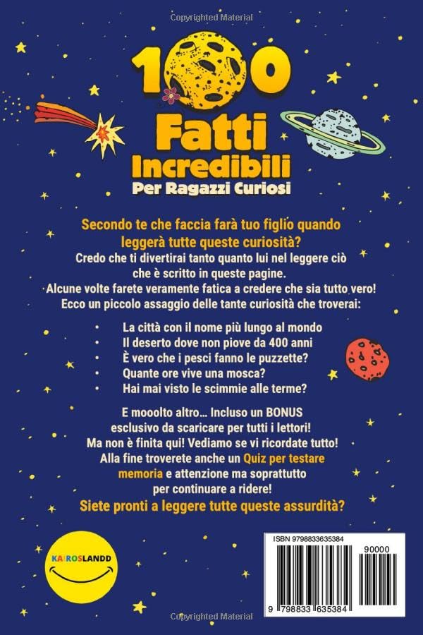 100 Fatti Incredibili Per Ragazzi Curiosi. Un'esilarante Raccolta Delle Cose Piu -