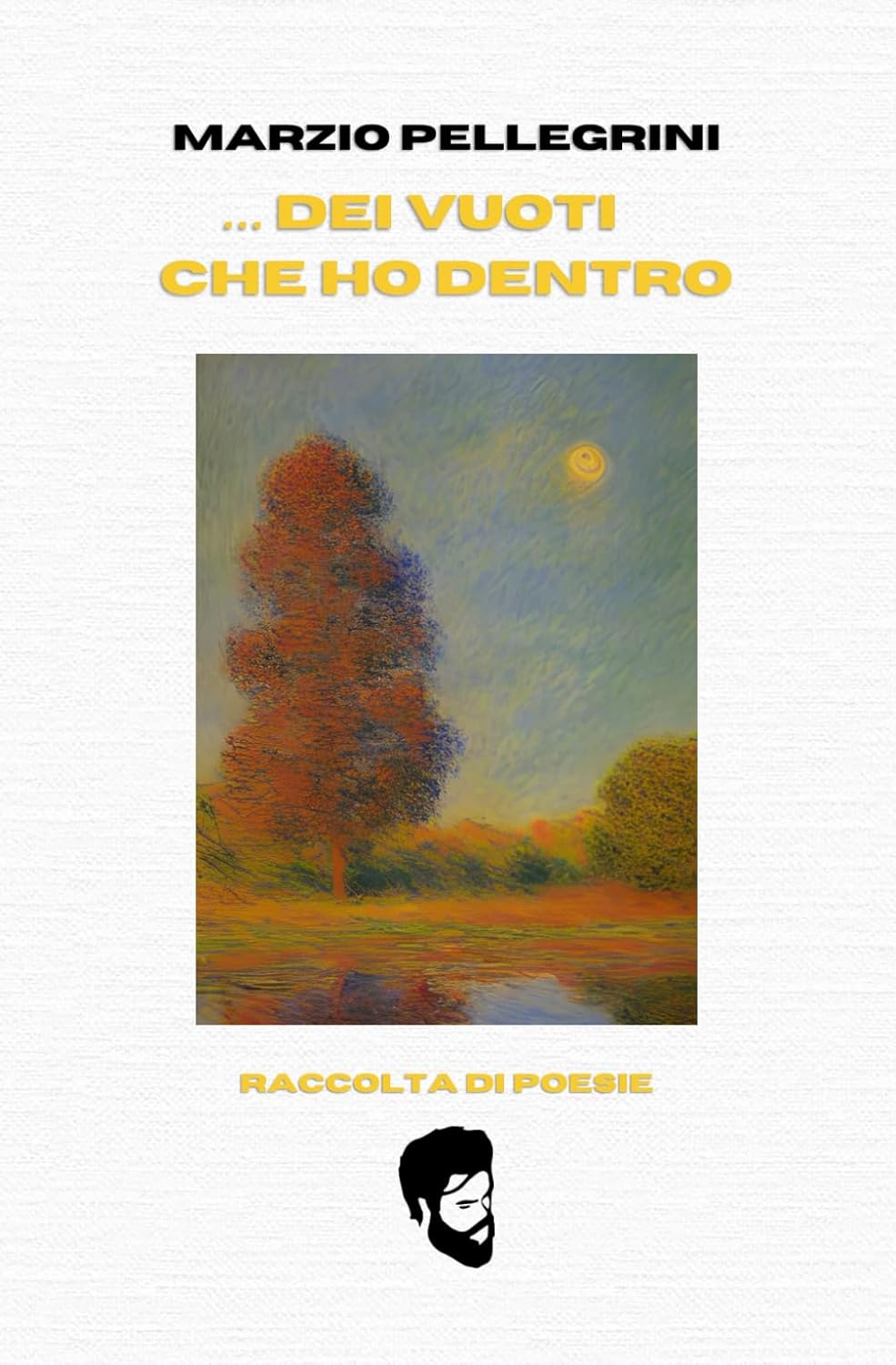 Dei Vuoti Che Ho Dentro - Pellegrini Marzio