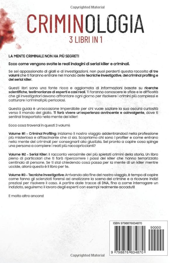 Criminologia - 3 Libri In 1: La Raccolta Essenziale Sulla Scienza Del Crimine. I - Criminal Mente