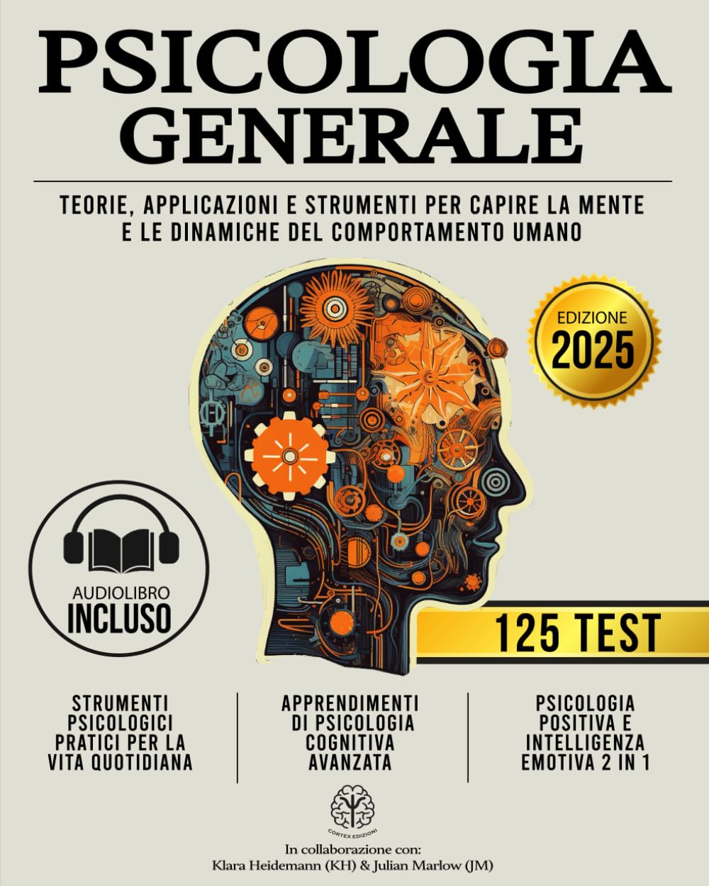 Psicologia Generale: Teorie, Applicazioni e Strumenti Per Capire La Mente e Le D - Julian Marlow