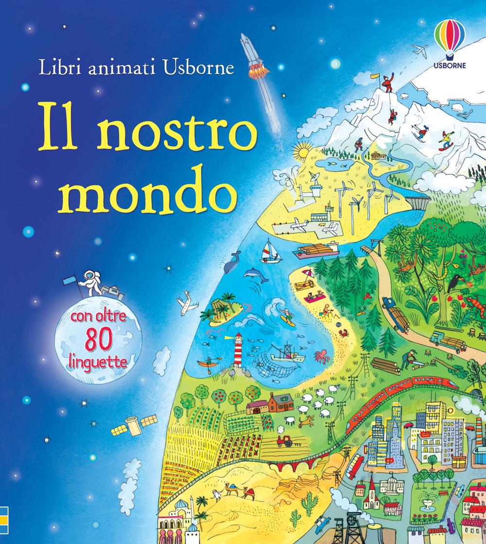 Nostro Mondo. Ediz. Illustrata (il) - Bone Emily