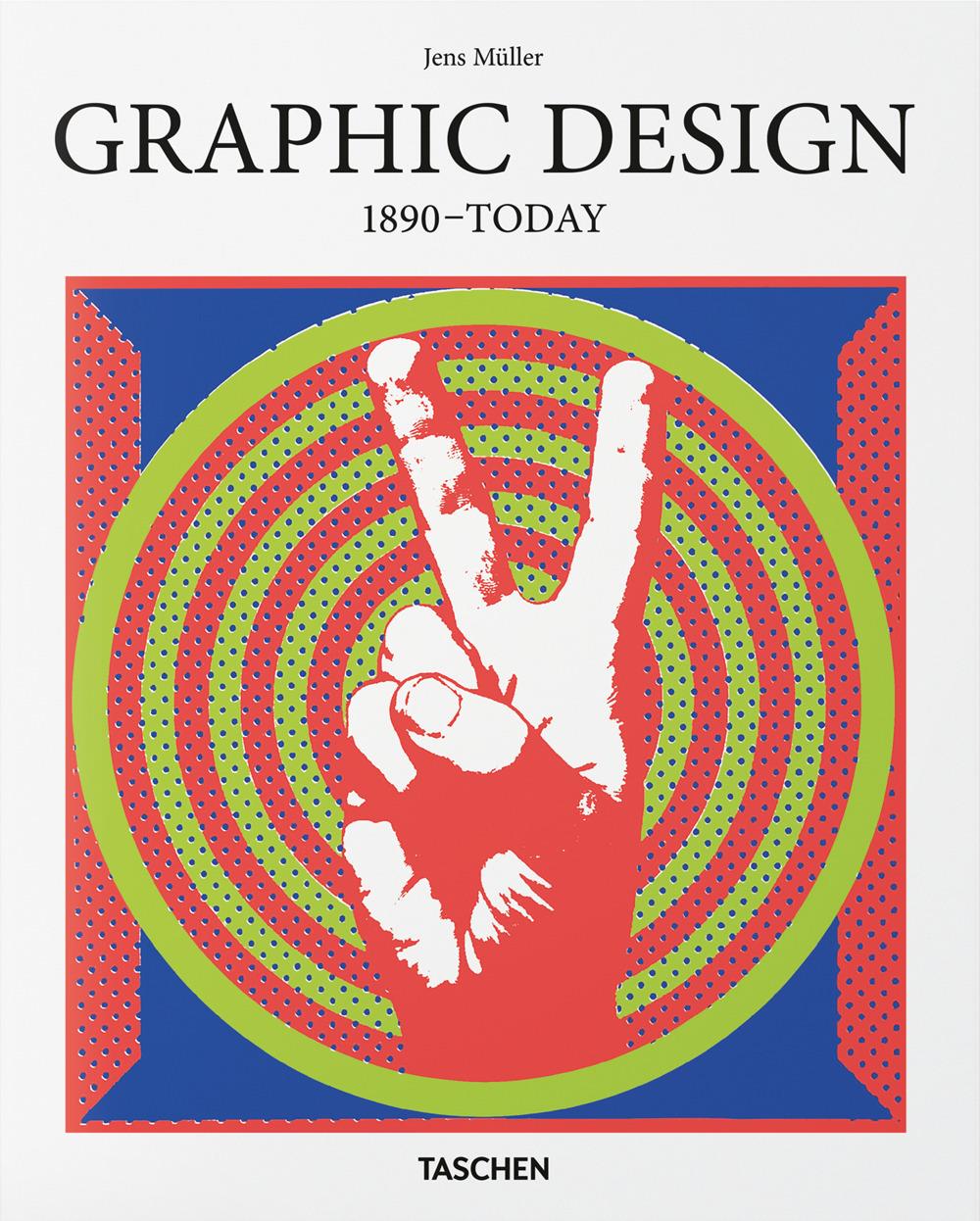 Graphic Design. 1890-today. Ediz. Inglese - Muller Jens