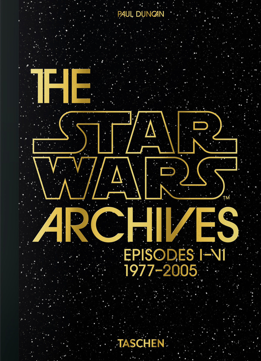 Star Wars Archives. Episodes I-vi. Ediz. Inglese (the) - Duncan P. (cur.)