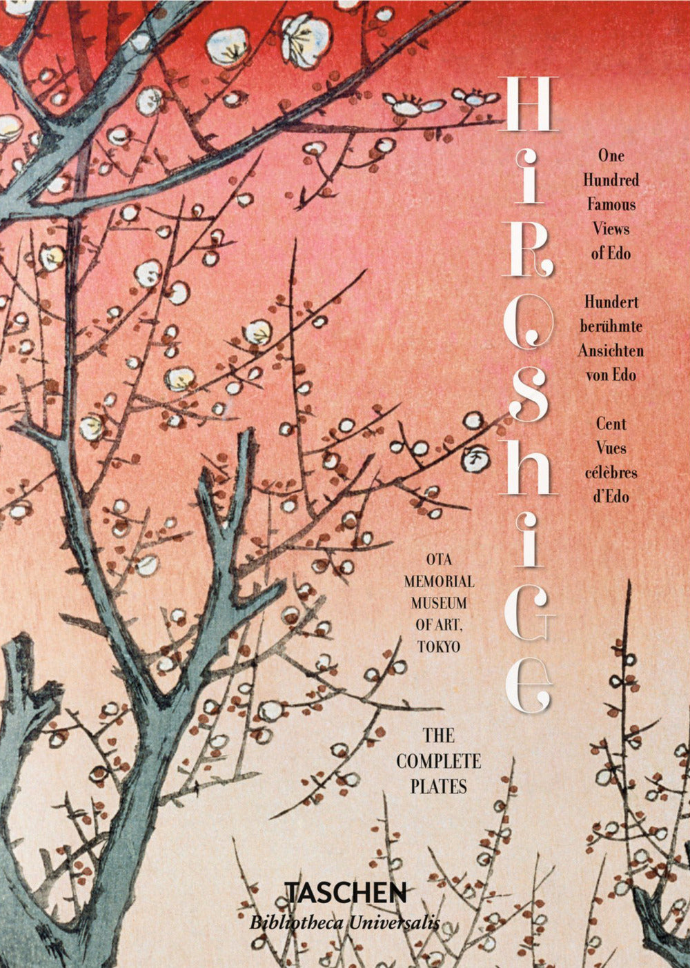 Hiroshige. One Hundred Famous Views Of Edo. Ediz. Inglese, Francese E Tedesca - Trede Melanie; Bichler Lorenz