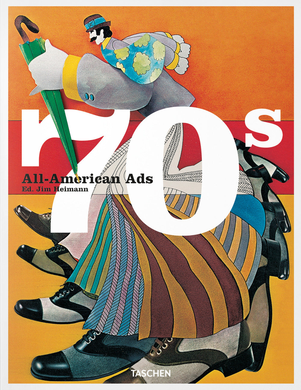 All-american Ads Of The 70s. Ediz. Inglese, Francese E Tedesca - Heller S. (cur.); Heimann J. (cur.)