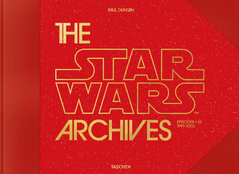 Star Wars Archives. 1999-2005 (the) - Duncan P. (cur.)