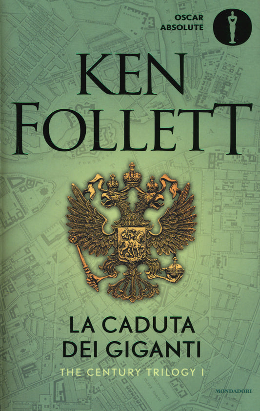 Caduta Dei Giganti. The Century Trilogy (la). Vol. 1 - Follett Ken