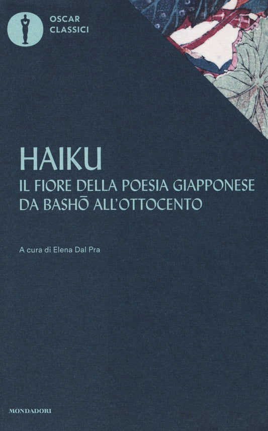 Haiku. Il Fiore Della Poesia Giapponese Da Basho All'ottocento -