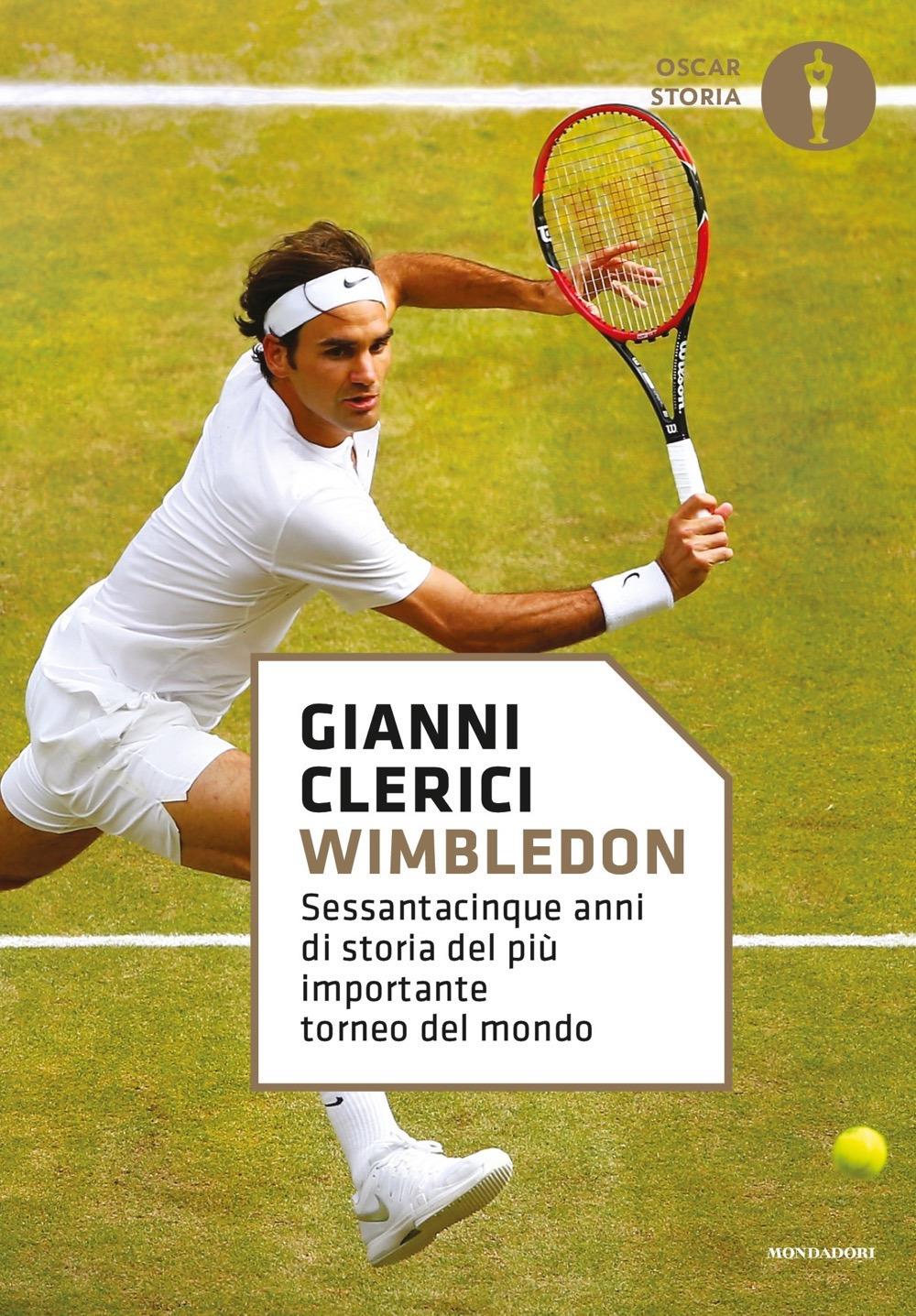Wimbledon. Sessantacinque Anni Di Storia Del Piu' Importante Torneo Del Mondo - Clerici Gianni