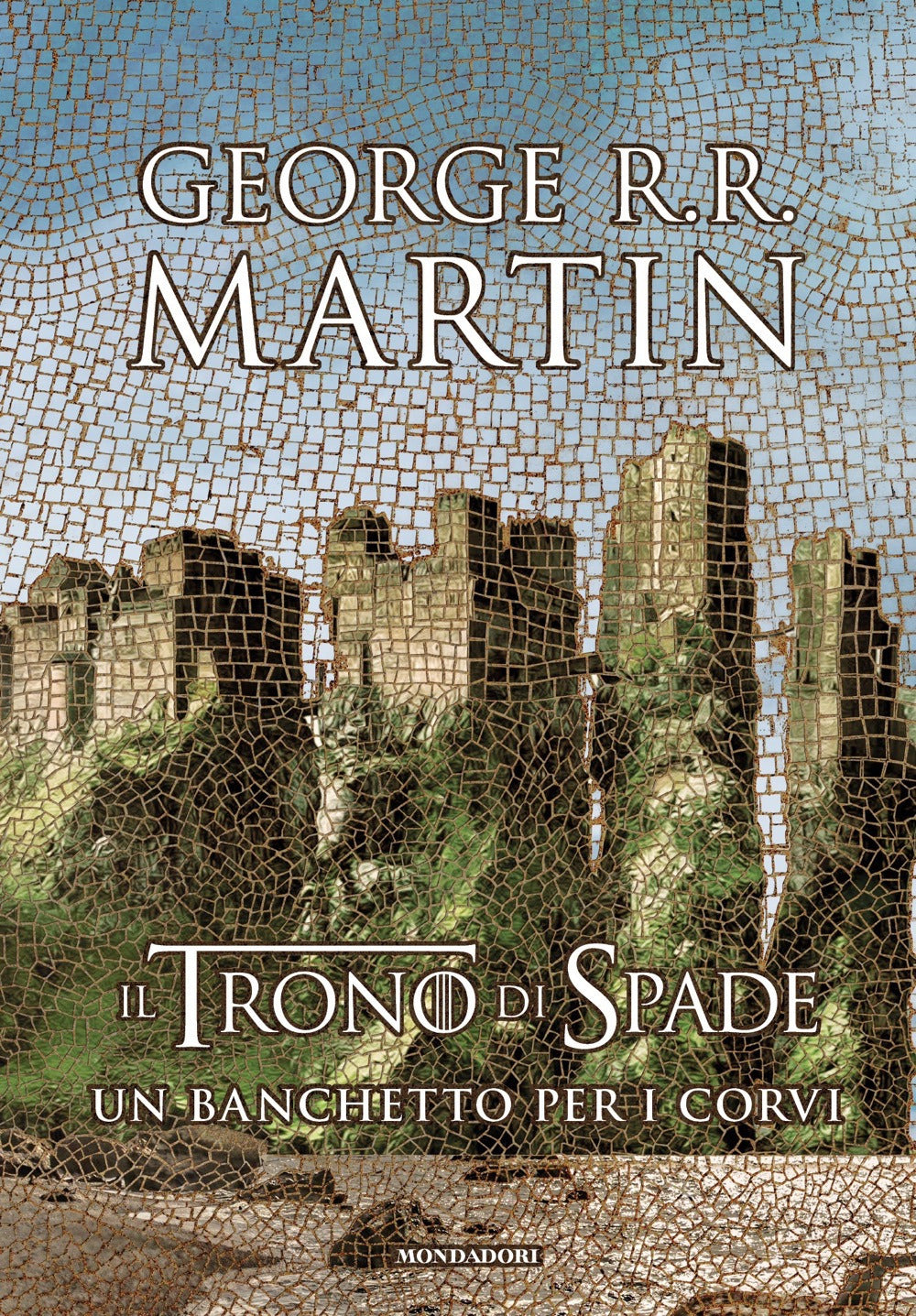 Trono Di Spade (il). Vol. 4: Un Banchetto Per I Corvi - Martin George R. R.