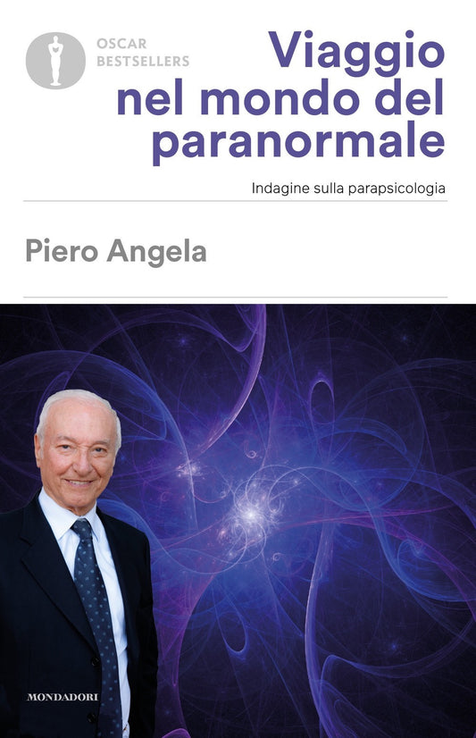 Viaggio Nel Mondo Del Paranormale. Indagine Sulla Parapsicologia - Angela Piero