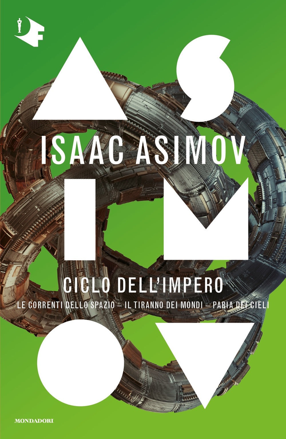 Ciclo Dell'impero:le Correnti Dello Spazio-il Tiranno Dei Mondi-paria Dei Cieli - Asimov Isaac