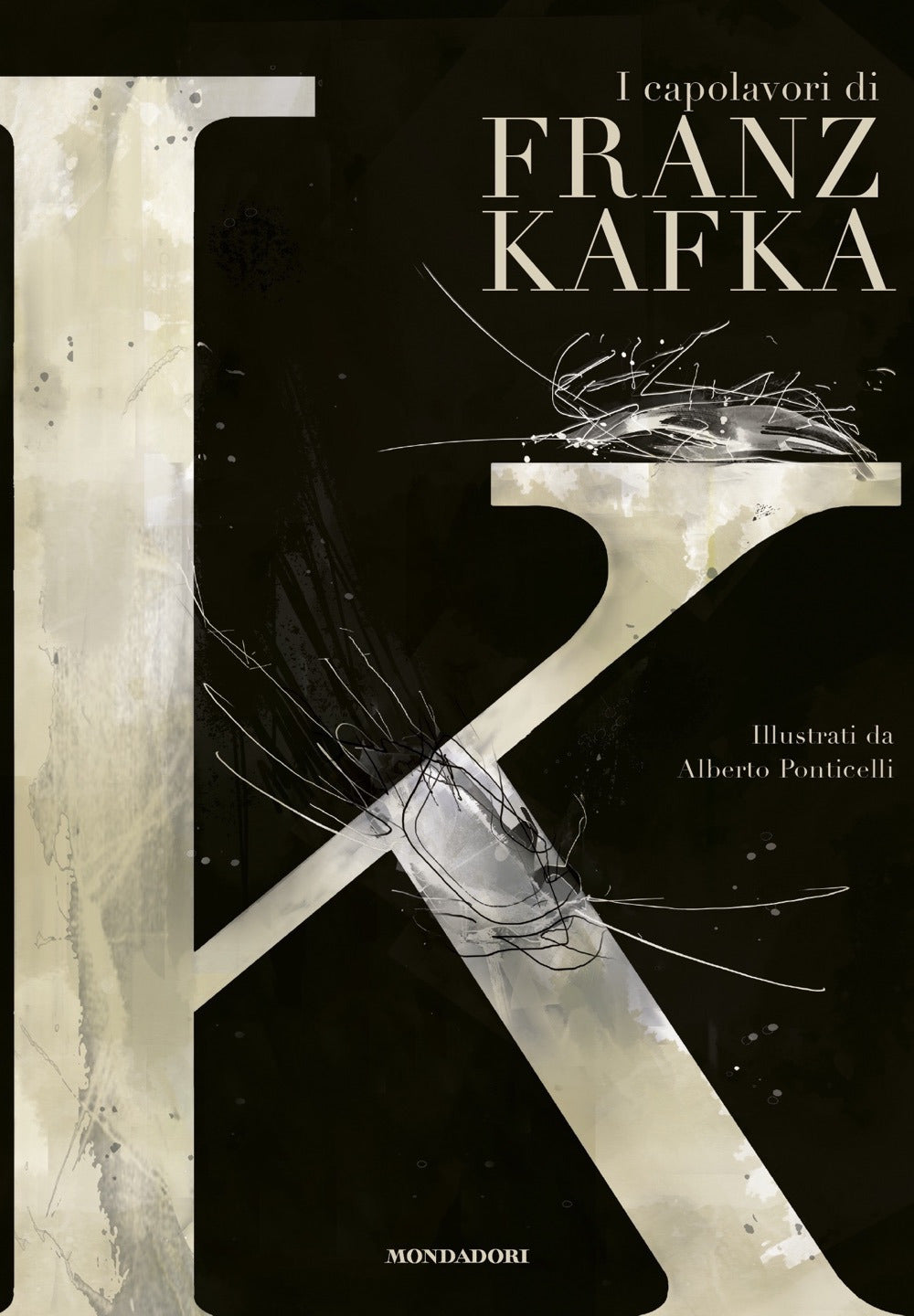 K. I Capolavori Di Franz Kafka - Kafka Franz