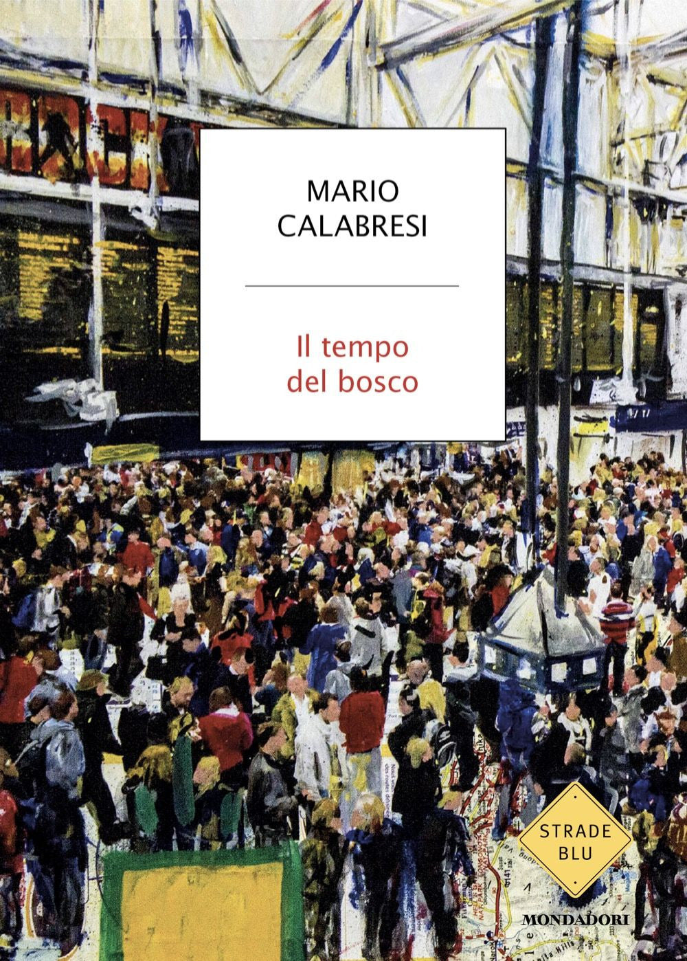 Tempo Del Bosco (il) - Calabresi Mario