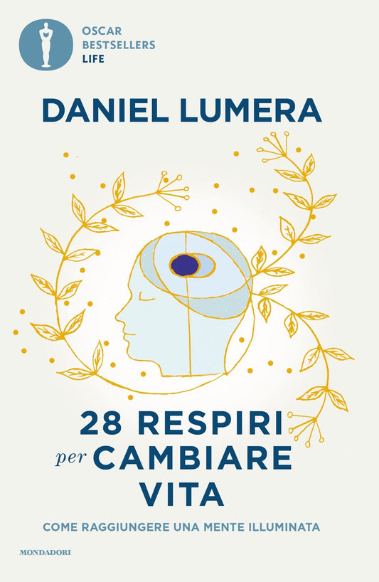 28 Respiri Per Cambiare Vita. Come Raggiungere Una Mente Illuminata - Lumera Daniel