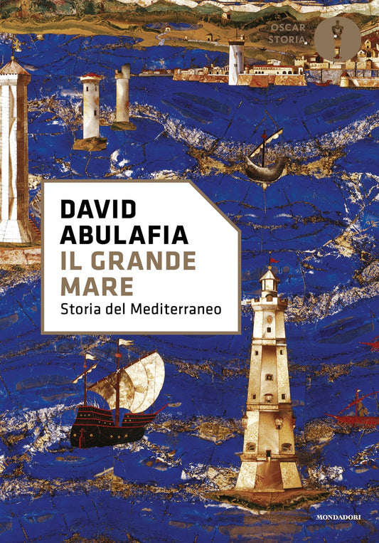 Grande Mare. Storia Del Mediterraneo (il) - Abulafia David