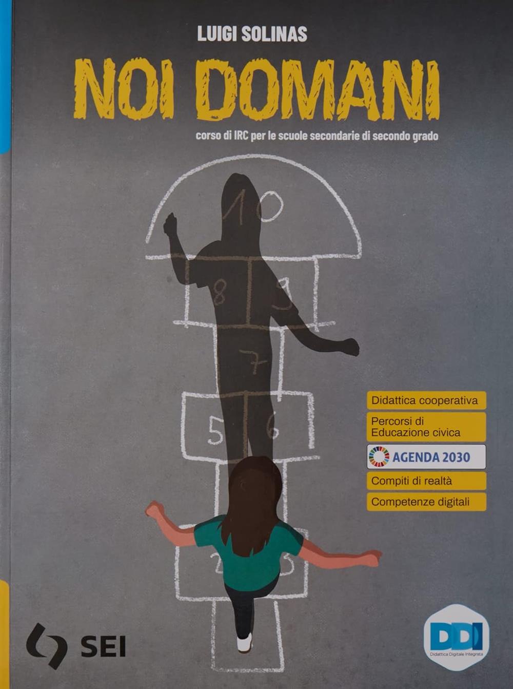Noi Domani. Con Religioni In Dialogo. Per Le Scuole Superiori. Con E-book. Con E - Solinas Luigi