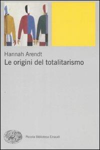 Origini Del Totalitarismo (le) - Arendt Hannah