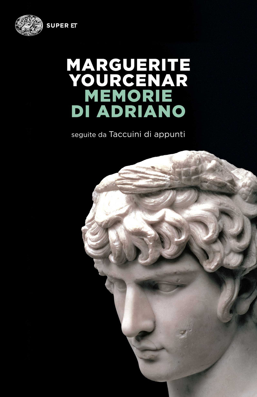 Memorie Di Adriano. Seguite Da Taccuini Di Appunti - Yourcenar Marguerite; Storoni Mazzolani L. (cur.)