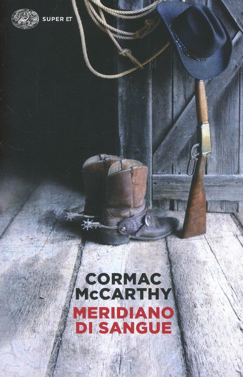 Meridiano Di Sangue - Mccarthy Cormac