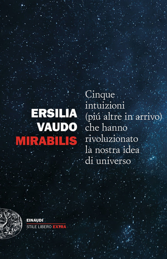Mirabilis. Cinque Intuizioni (piu' Altre In Arrivo) Che Hanno Rivoluzionato La N - Vaudo Scarpetta Ersilia