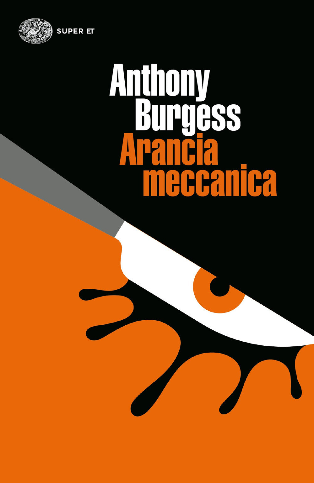 Arancia Meccanica - Burgess Anthony; Biswell A. (cur.)