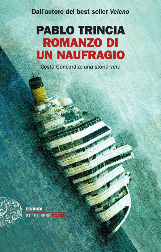 Romanzo Di Un Naufragio. Costa Concordia: Una Storia Vera - Trincia Pablo