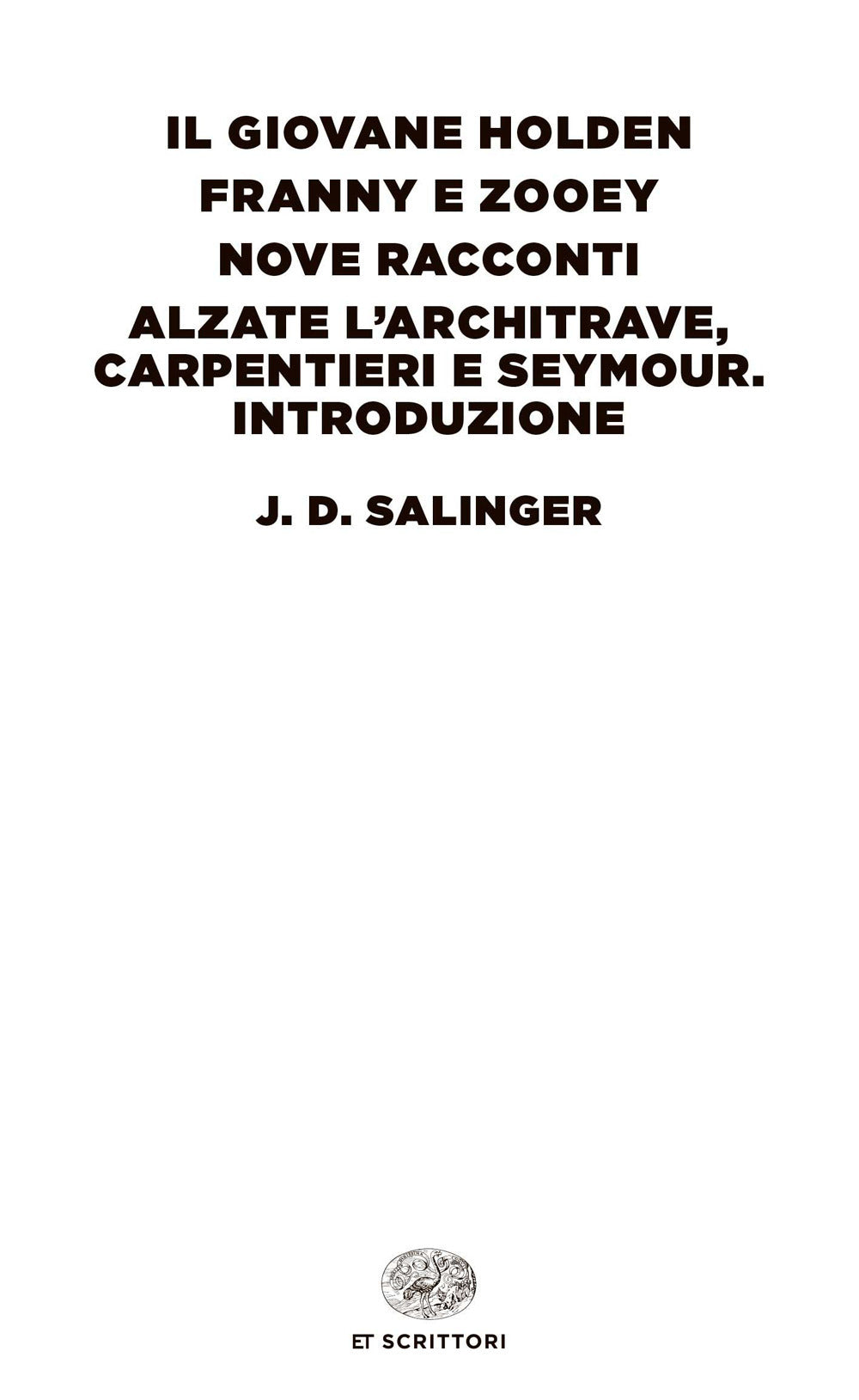 Giovane Holden-franny E Zooey-nove Racconti-alzate L'architrave, Carpentieri E S - Salinger J. D.