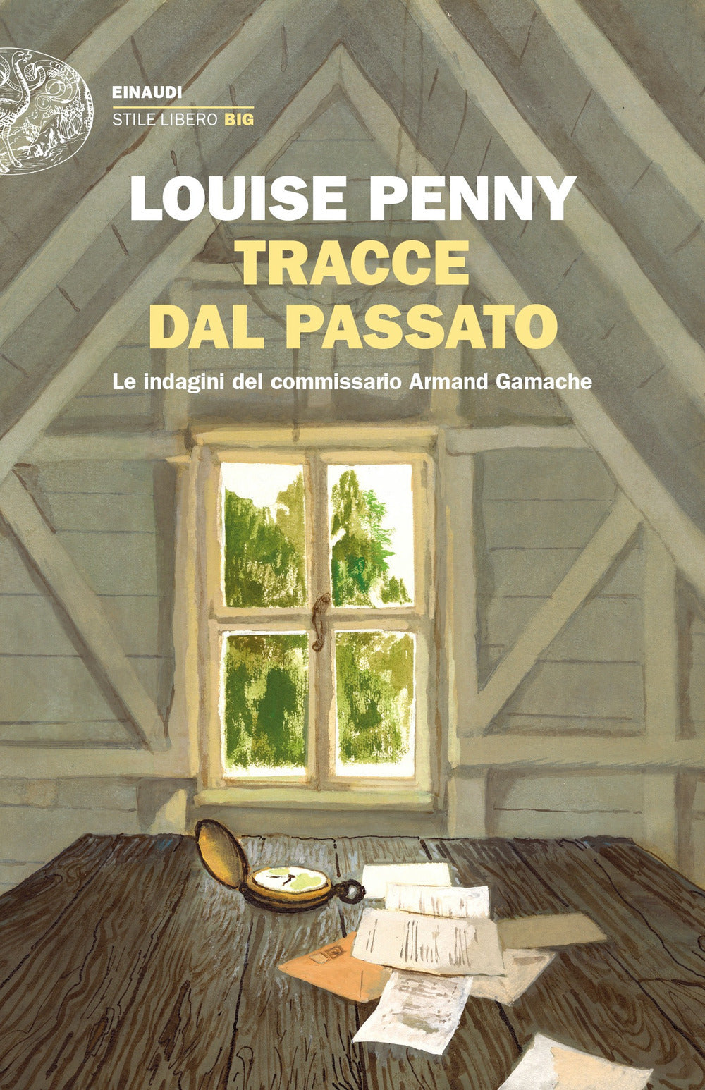 Tracce Dal Passato. Le Indagini Del Commissario Armand Gamache - Penny Louise