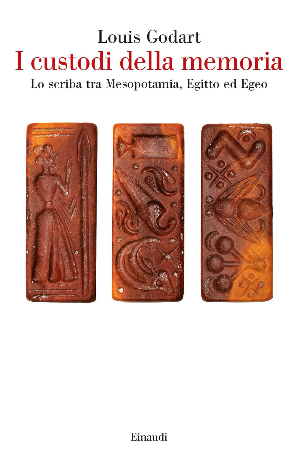 I Custodi Della Memoria. Lo Scriba Tra Mesopotamia, Egitto Ed Egeo - Godart, Louis