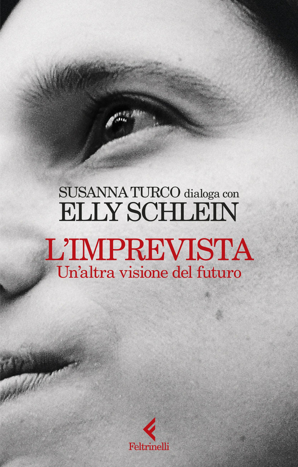 Imprevista. Un'altra Visione Del Futuro (l') - Schlein Elly