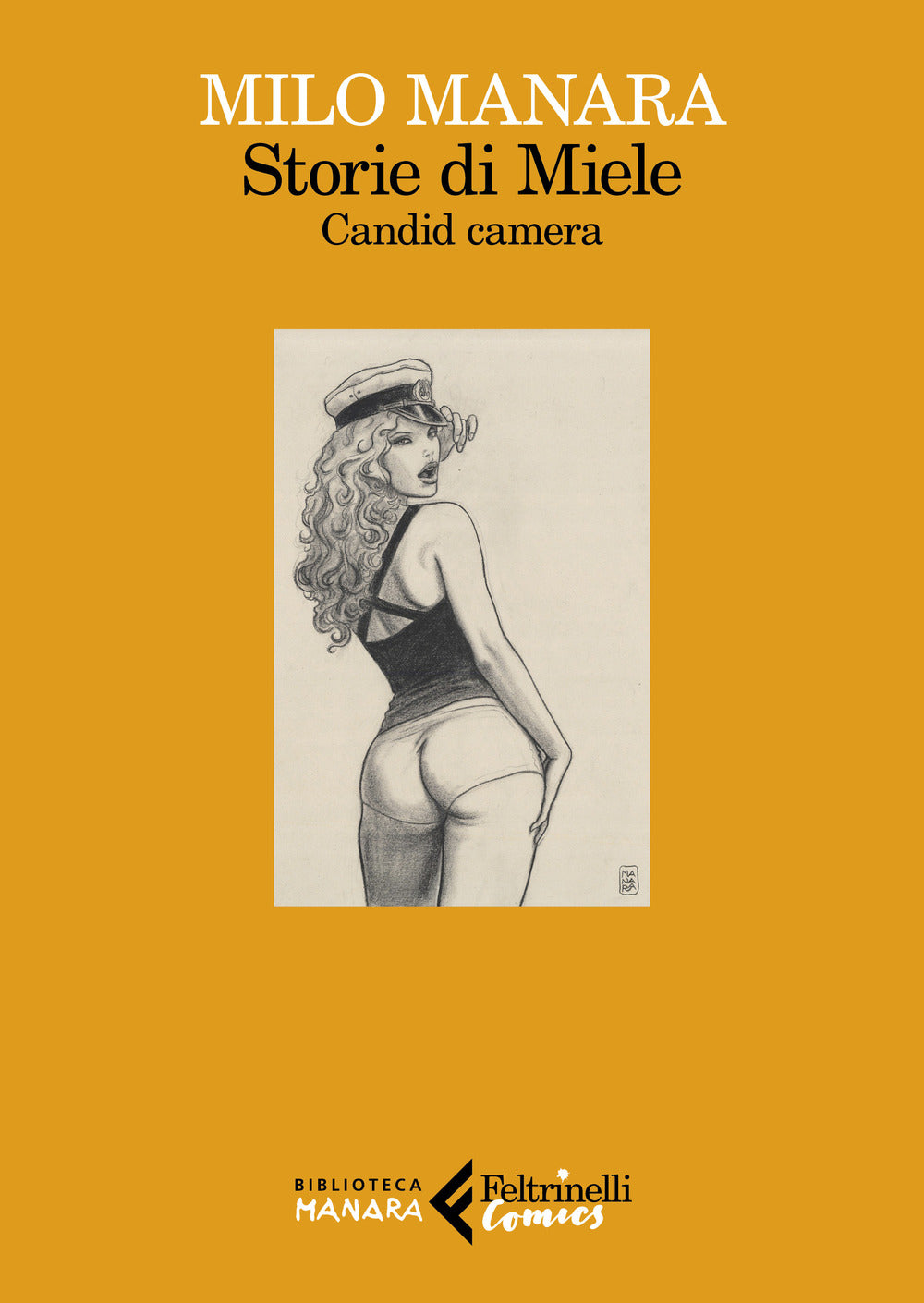 Storie Di Miele. Candid Camera - Manara Milo