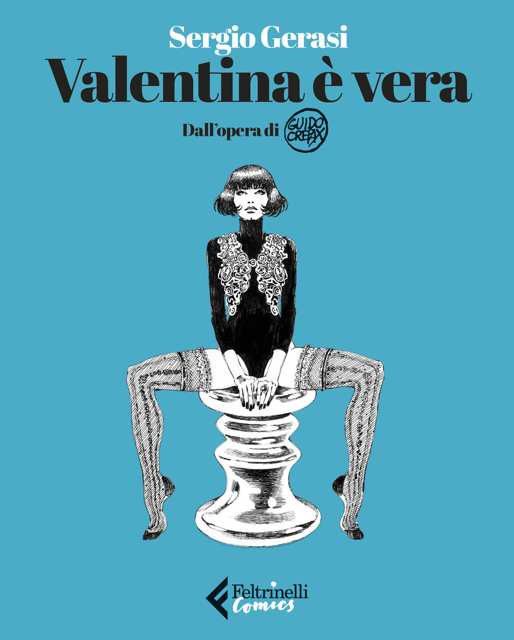 Valentina E' Vera - Gerasi Sergio; Crepax Guido