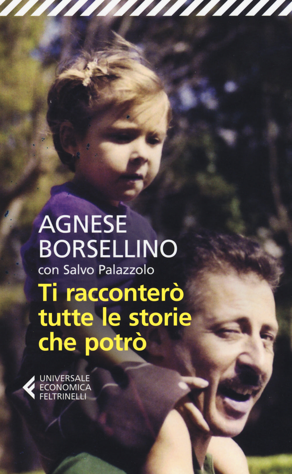 Ti Raccontero' Tutte Le Storie Che Potro' - Borsellino Agnese; Palazzolo Salvo