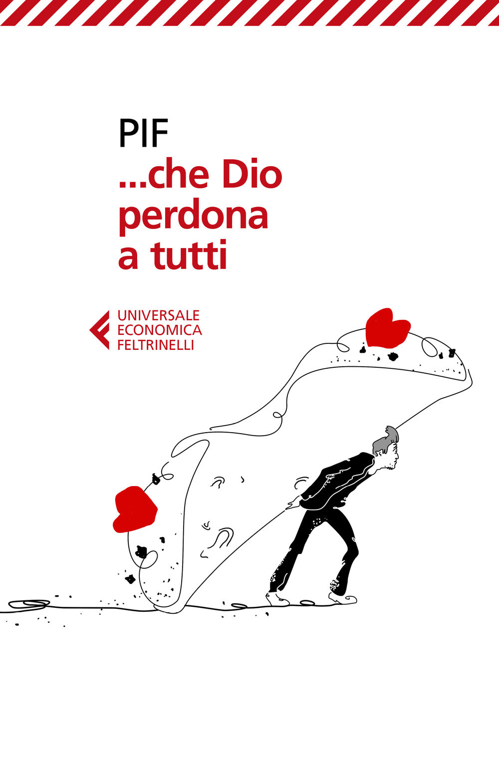 ... Che Dio Perdona A Tutti - Pif