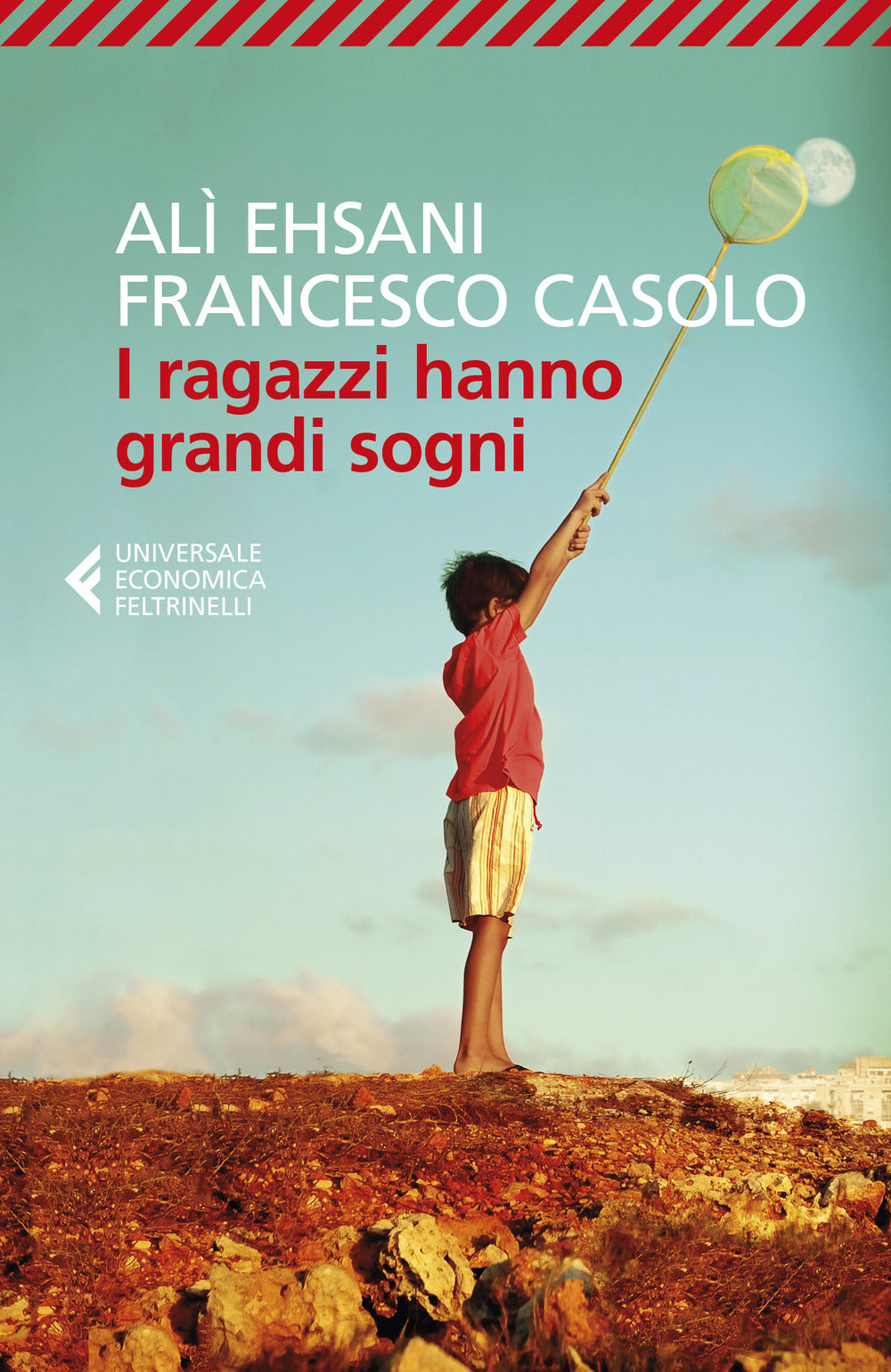 Ragazzi Hanno Grandi Sogni (i) - Ehsani Ali'; Casolo Francesco