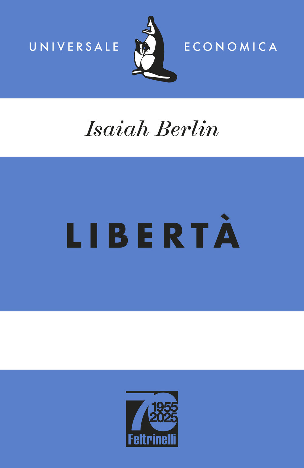 Liberta'. Ediz. 70° Anniversario - Berlin Isaiah; Hardy H. (cur.); Ricciardi M. (cur.)