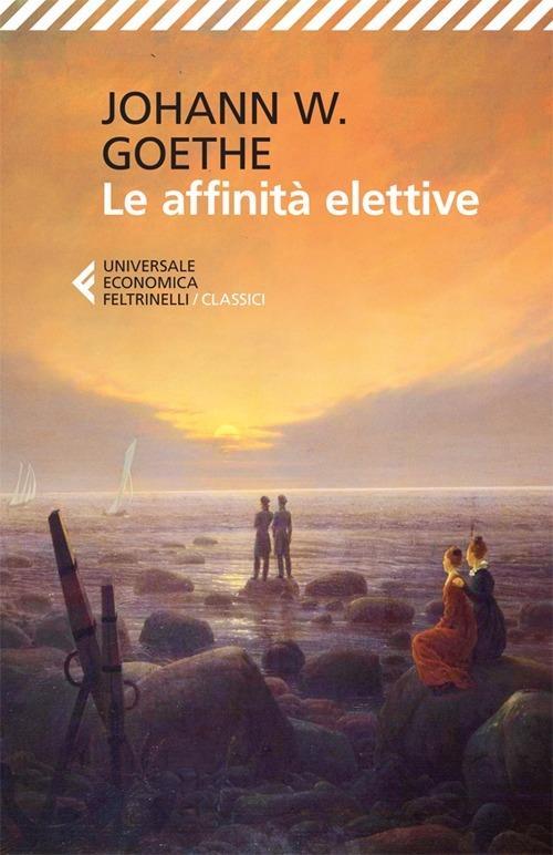 Affinita' Elettive (le) - Goethe Johann Wolfgang; Gandini U. (cur.)