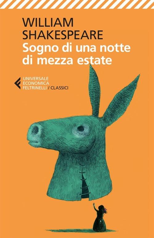Sogno Di Una Notte Di Mezza Estate. Testo Originale A Fronte - Shakespeare William; Fusini N. (cur.)
