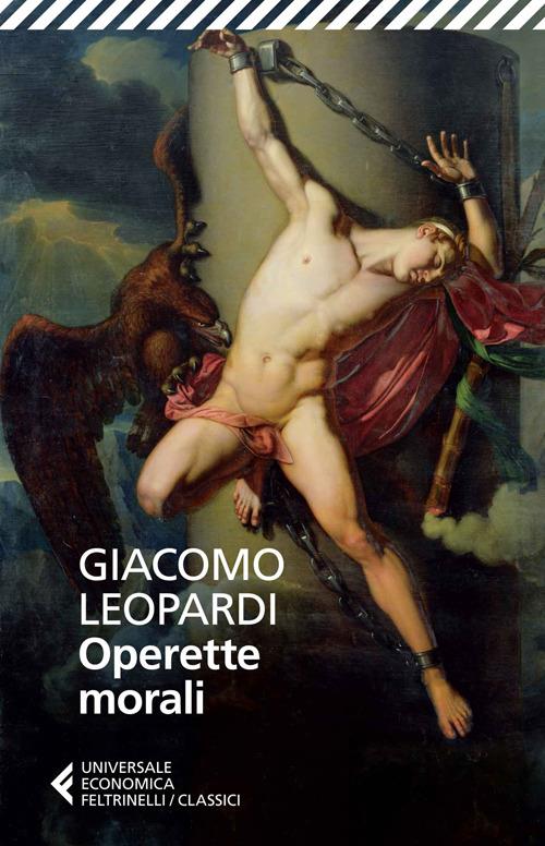 Operette Morali - Leopardi Giacomo; Prete A. (cur.)