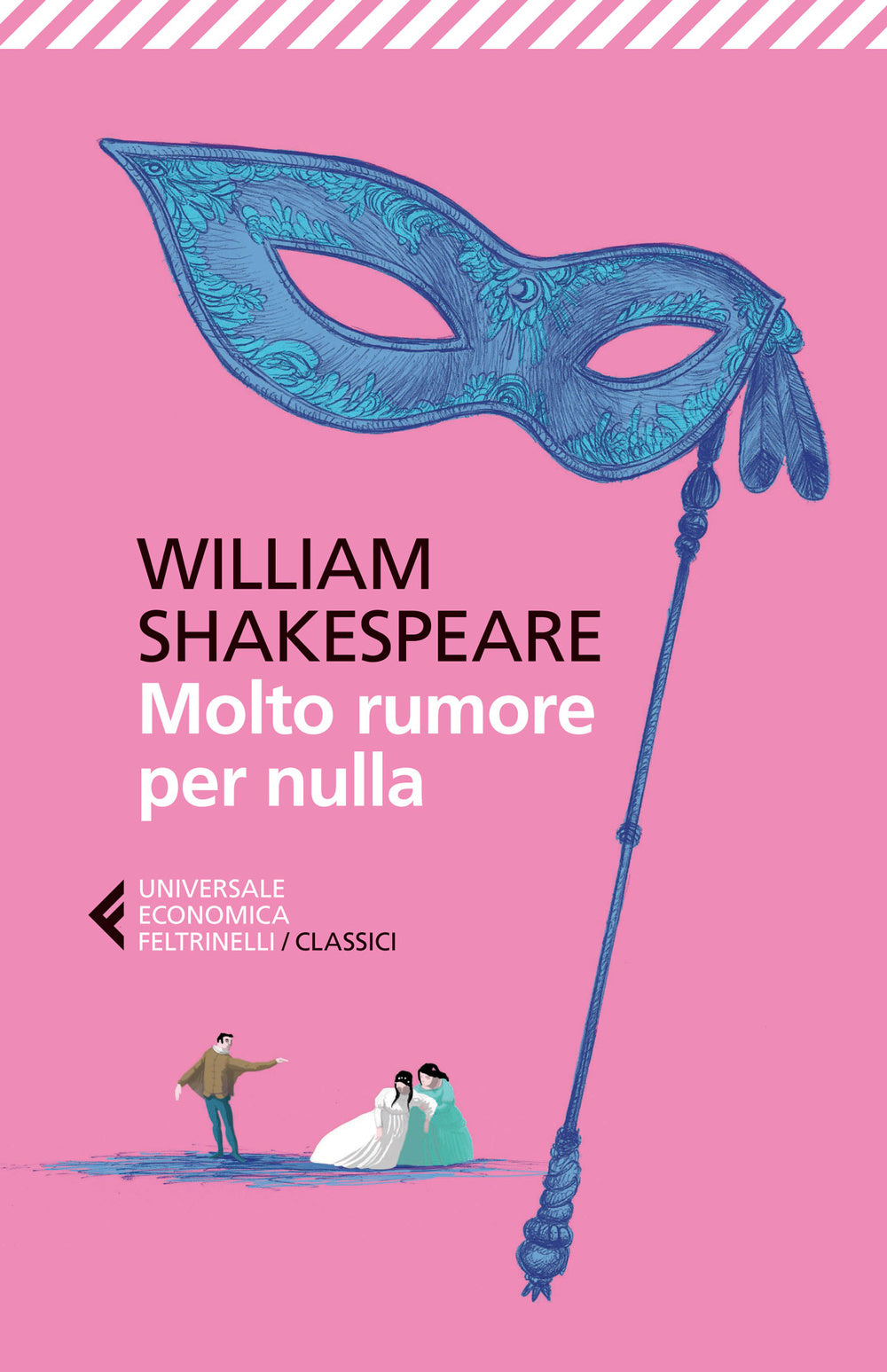 Molto Rumore Per Nulla. Testo Inglese A Fronte - Shakespeare William; Fusini N. (cur.)