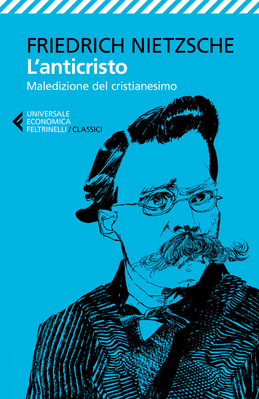 Anticristo. Maledizione Del Cristianesimo (l') - Nietzsche Friedrich; Mati S. (cur.)