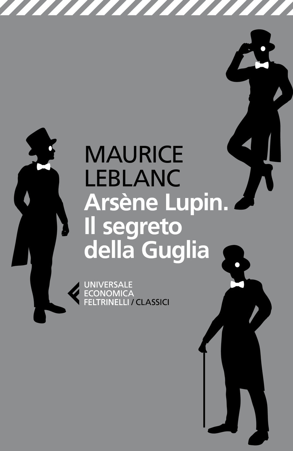 Arsene Lupin. Il Segreto Della Guglia - Leblanc Maurice; Carlotti G. (cur.)
