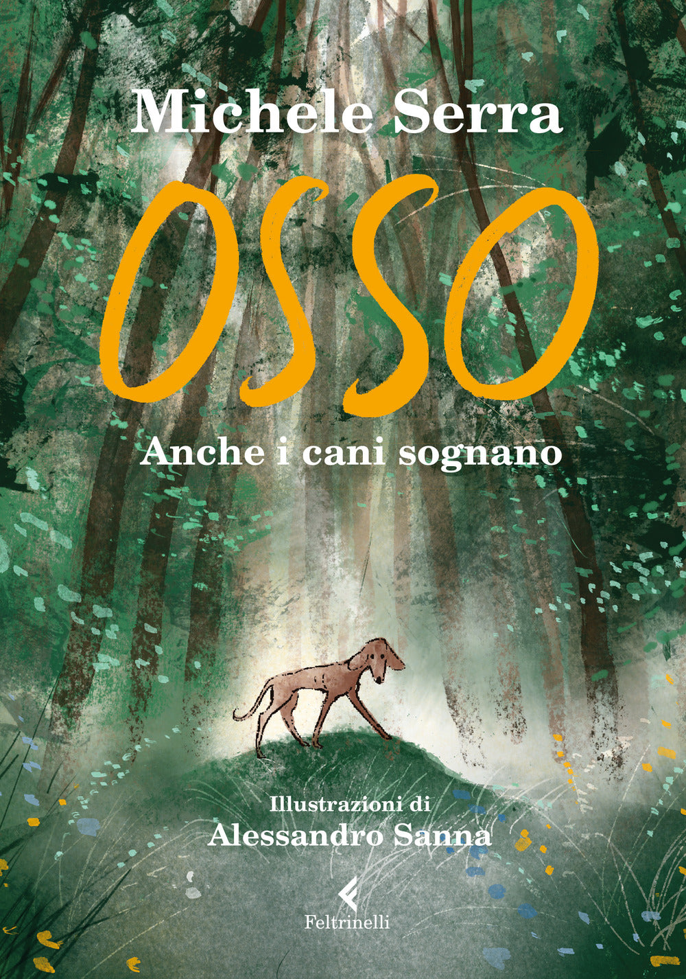 Osso. Anche I Cani Sognano. Ediz. A Colori - Serra Michele