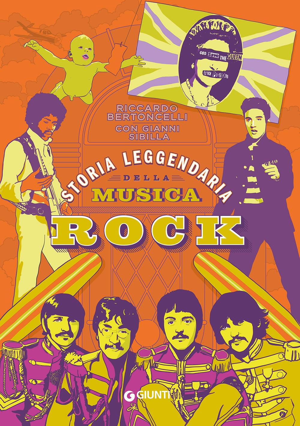 Storia Leggendaria Della Musica Rock - Bertoncelli Riccardo; Sibilla Gianni