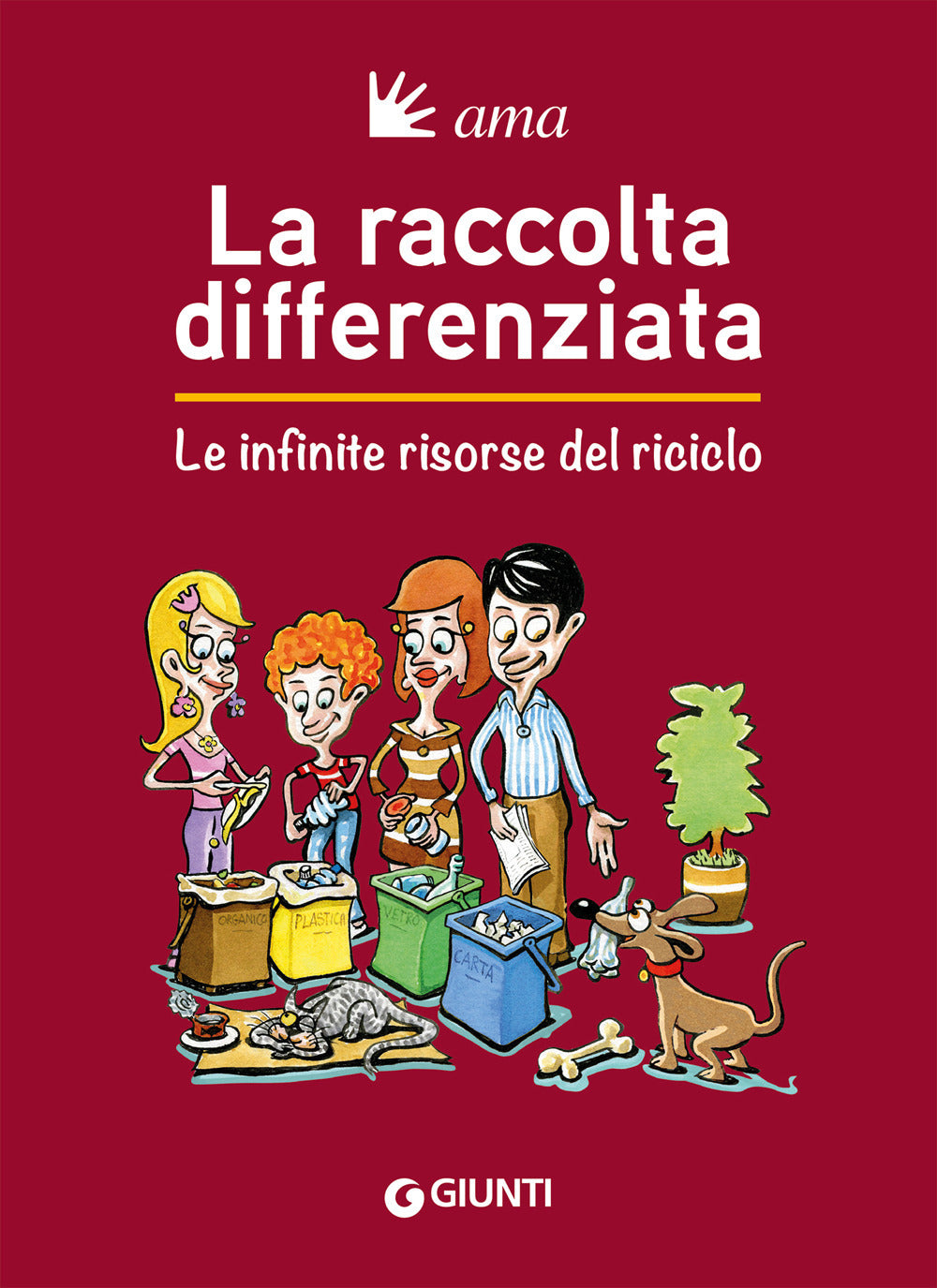 La Raccolta Differenziata. Le Infinite Risorse Del Riciclo -