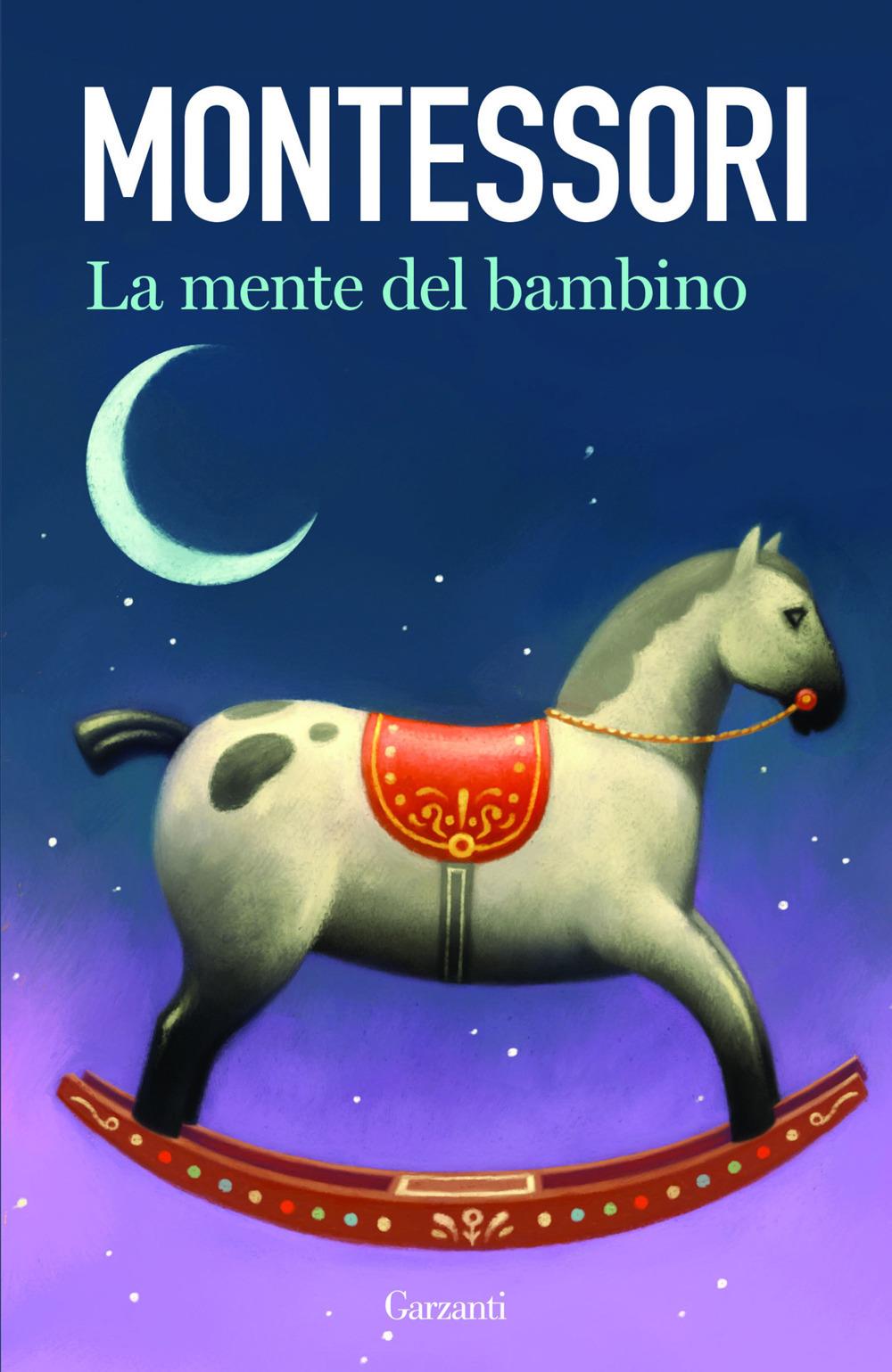 Mente Del Bambino. Mente Assorbente (la) - Montessori Maria